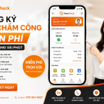 Đăng ký app chấm công miễn phí chỉ trong vài phút với TimeCheck