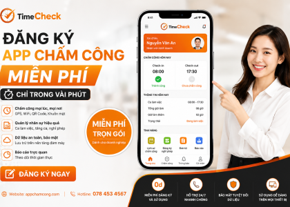 Đăng ký app chấm công miễn phí chỉ trong vài phút với TimeCheck