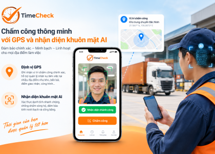 App chấm công cho doanh nghiệp logistics